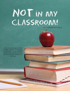 Not in My Classroom! - Mitchell, T.
