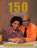 150 Caregiving Tips