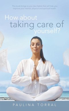 How About Taking Care of Yourself? - Torral, Paulina