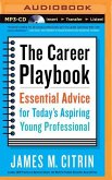 The Career Playbook: Essential Advice for Today's Aspiring Young Professional