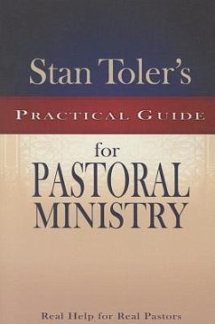 Stan Toler's Practical Guide to Pastoral Ministry - Toler, Stan