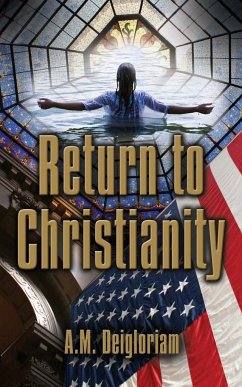 Return to Christianity - A. M. Deigloriam