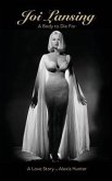 JOI LANSING - A BODY TO DIE FOR - A Love Story (hardback)