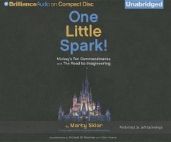 One Little Spark!: Mickey's Ten Commandments and the Road to Imagineering - Sklar, Marty