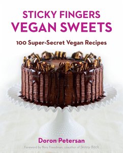 Sticky Fingers' Vegan Sweets: 100 Super-Secret Vegan Recipes: A Baking Book - Petersan, Doron