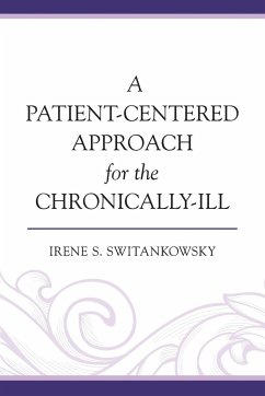 A Patient-Centered Approach for the Chronically-Ill - Switankowsky, Irene S.