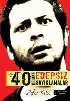 40 Derece Edepsiz Sayklamalar - Kilic, Zafer