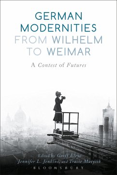 German Modernities from Wilhelm to Weimar