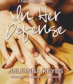 In Her Defense: A Time Served Novel