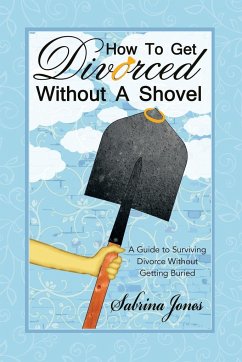 How to Get Divorced without a Shovel - Jones, Sabrina