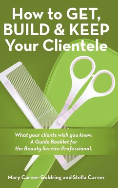 How to Get, Build & Keep Your Clientele