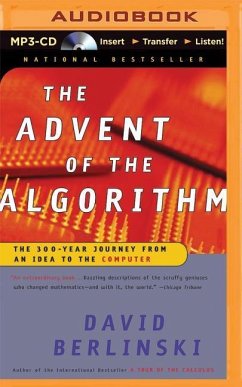 The Advent of the Algorithm: The 300-Year Journey from an Idea to the Computer - Berlinski, David