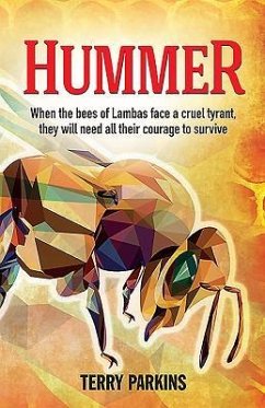 Hummer: When the bees of Lambas face a cruel tyrant, they will need all their courage to survive - Parkins, Terry