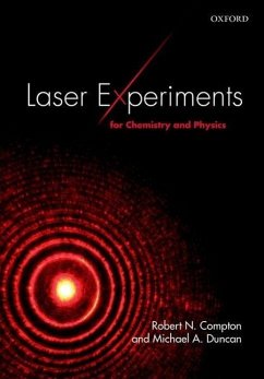 Laser Experiments for Chemistry and Physics - Compton, Robert N.; Duncan, Michael A.