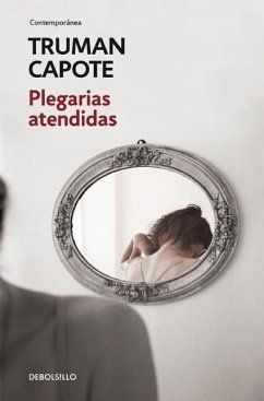 Plegarias Atendidas - Capote, Truman