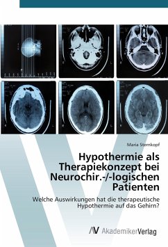 Hypothermie als Therapiekonzept bei Neurochir.-/-logischen Patienten - Sternkopf, Maria