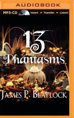 13 Phantasms - Blaylock, James P.