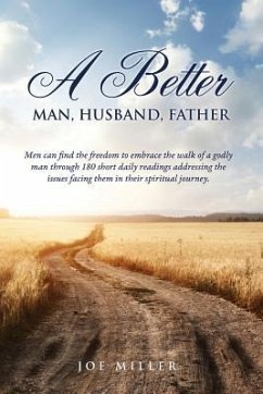 A Better Man, Husband, Father - Miller, Joe