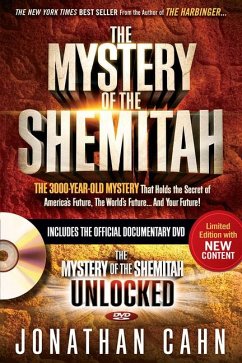 The Mystery of the Shemitah: The 3,000-Year-Old Mystery That Holds the Secret of America's Future, the World's Future, and Your Future! [With DVD] - Cahn, Jonathan