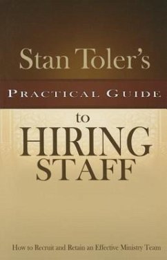 Stan Toler's Practical Guide to Hiring Staff - Toler, Stan