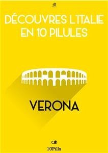 Découvres l'Italie en 10 Pilules - Verona (eBook, ePUB) - European New Multimedia Technologies, Enw