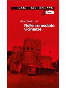 Nelle immediate vicinanze (eBook, ePUB) - Quattrucci, Mario