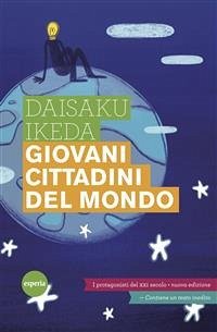 Giovani cittadini del mondo (eBook, ePUB) - Ikeda, Daisaku