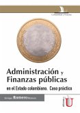 Administración y finanzas públicas en el estado colombiano (eBook, PDF)