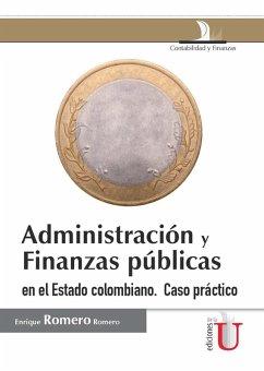 Administración y finanzas públicas en el estado colombiano (eBook, PDF) - Romero Romero, Enrique