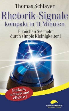 Rhetorik-Signale - kompakt in 11 Minuten (eBook, ePUB) - Schlayer, Thomas