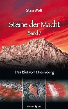 Das Blut vom Untersberg / Steine der Macht Bd.7 - Wolf, Stan
