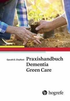 Praxishandbuch Dementia Green Care - Chalfont, Garuth E.