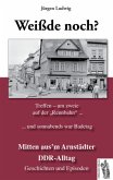 Weiß'de noch? Mitten aus'm Arnstädter DDR-Alltag