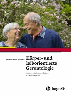 Körper- und leiborientierte Gerontologie - Lehmann, Susanne