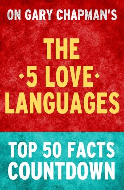 The 5 Love Languages - Top 50 Facts Countdown (eBook, ePUB) - Facts, Top