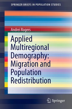 Applied Multiregional Demography: Migration and Population Redistribution - Rogers, Andrei