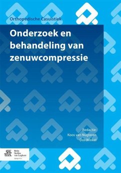 Onderzoek En Behandeling Van Zenuwcompressie - Alfen, Nens van; Joldersma, P.; Lechat, A.; Martens, M.; Michielsen, J.; Ranst, Luc van; Wyffels, Pat