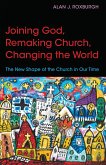 Joining God, Remaking Church, Changing the World (eBook, ePUB)