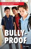 Bully-proof: A practical guide for parents, teachers and South African schools (eBook, ePUB)