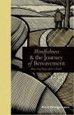 Mindfulness & the Journey of Bereavement (eBook, ePUB) Mindfulness & the Journey of Bereavement (eBook, ePUB)