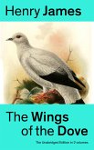 The Wings of the Dove (The Unabridged Edition in 2 volumes) (eBook, ePUB)