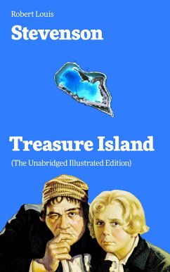 Treasure Island (The Unabridged Illustrated Edition) (eBook, ePUB) - Stevenson, Robert Louis