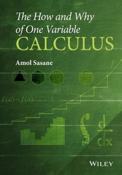 The How and Why of One Variable Calculus (eBook, PDF) - Sasane, Amol