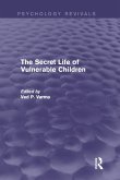 The Secret Life of Vulnerable Children (eBook, PDF)