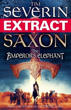 SAXON: The Emperor's Elephant (EXTRACT) (eBook, ePUB) - Severin, Tim