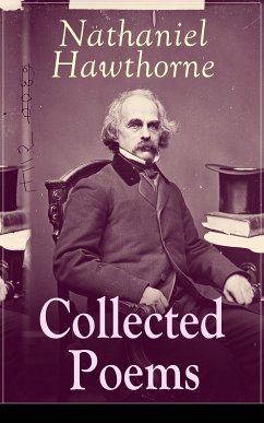 Collected Poems of Nathaniel Hawthorne (eBook, ePUB) - Hawthorne, Nathaniel