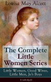 The Complete Little Women Series: Little Women, Good Wives, Little Men, Jo's Boys (Unabridged) (eBook, ePUB)