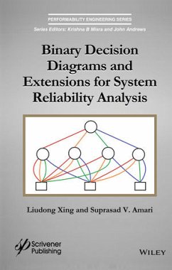 Binary Decision Diagrams and Extensions for System Reliability Analysis (eBook, PDF) - Xing, Liudong; Amari, Suprasad V.