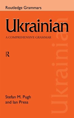 Ukrainian: A Comprehensive Grammar (eBook, ePUB) - Press, Ian; Pugh, Stefan