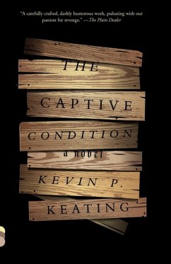 The Captive Condition (eBook, ePUB) - Keating, Kevin P.